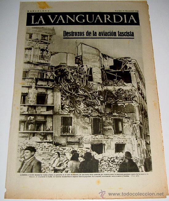 Military Antiques: LA VANGUARDIA A&Ntilde;O 1936 - GUERRA CIVIL - CUATRO PAGINAS - 18 de diciembre de 1936 - MUCHAS FOTOS VIST