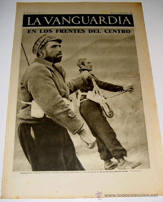 Military Antiques: LA VANGUARDIA A&Ntilde;O 1936 - GUERRA CIVIL - CUATRO PAGINAS - 22 de diciembre de 1936 - MUCHAS FOTOS VIST