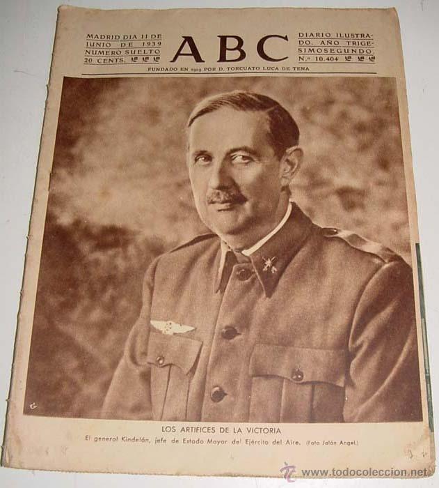 Military Antiques: ANTIGUO PERIODICO ABC - 11 DE JUNIO DE 1939 - 31 PAG - MIDE 32X24 CMS - EN PORTADA EL GENERAL KINDEL