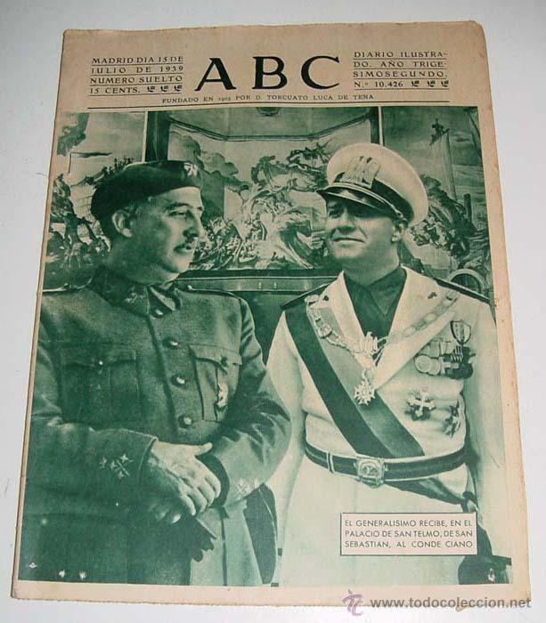 Military Antiques: ANTIGUO PERIODICO ABC - 15 DE JULIO DE 1939 - 31 PAG - MIDE 32X24 CMS - LOS ARTIFICES DE LA VICTORIA
