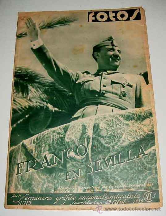 Militaria: ANTIGUA REVISTA FOTOS . 29 DE ABRIL DE 1939 . PLENA GUERRA CIVIL - MUCHISIMAS FOTOS - FRANCO EN SEVI