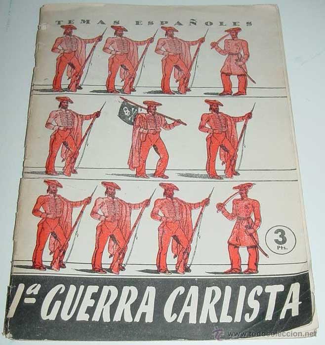 Militaria: Primera Guerra Carlista. GALINDO HERRERO, Santiago.- M- Publicaciones Espa&ntilde;olas 1959. 24 cm. 28p.- 6