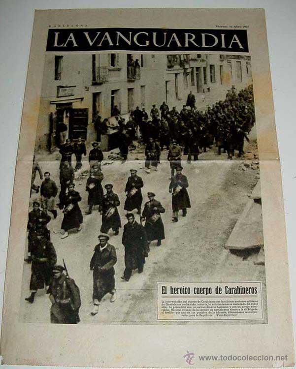 Militaria: LA VANGUARDIA - EL HEROICO CUERPO DE CARABINEROS, , EN LOS FRENTES DEL CENTRO - 4 PAG - 16 DE ABRIL