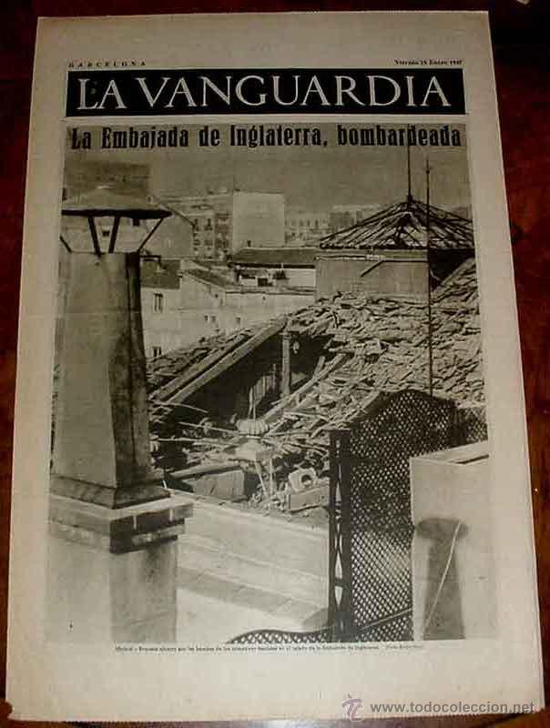 Militaria: LA VANGUARDIA - LA EMBAJADA DE INGLATERRA, BOMBARDEADA - 4 PAG - 15 DE ENERO DE 1937 - PLENA GUERRA