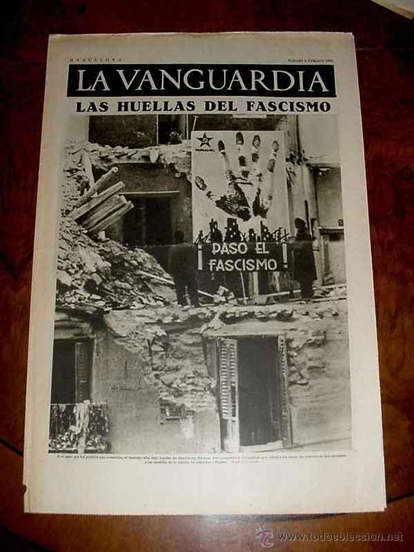 Militaria: LA VANGUARDIA - LAS HUELLAS DEL FASCISMO - 4 PAG - 6 DE FEBRERO DE 1937 - PLENA GUERRA CIVIL - MUCHA