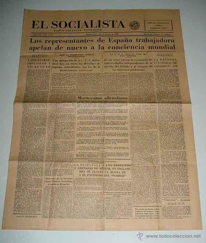 Militaria: ANTIGUO PERIODICO EL SOCIALISTA - 21 DE OCTUBRE DE 1938 - PLENA GUERRA CIVIL - LOS REPRESENTANTES DE