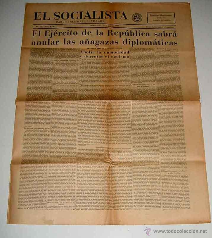 Militaria: ANTIGUO PERIODICO EL SOCIALISTA - 19 DE JULIO DE 1937 - PLENA GUERRA CIVIL - EL EJERCITO DE LA REPUB