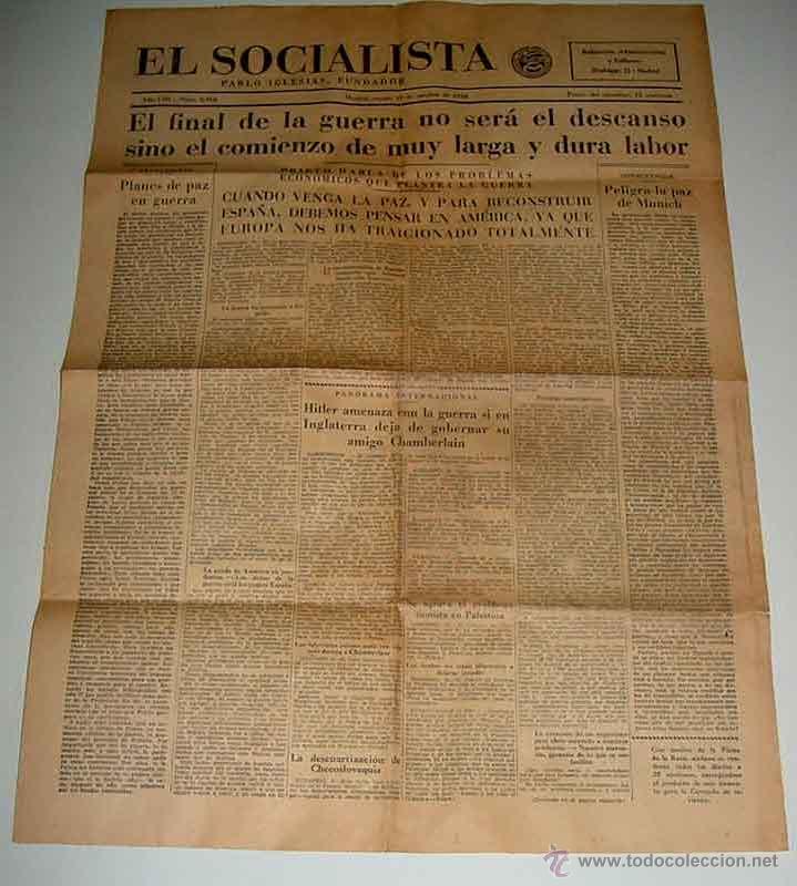 Militaria: ANTIGUO PERIODICO EL SOCIALISTA - 11 DE OCTUBRE DE 1938 - PLENA GUERRA CIVIL - EL FINAL DE LA GUERRA