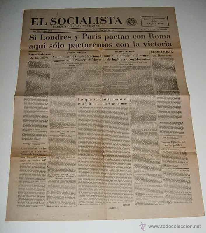 Militaria: ANTIGUO PERIODICO EL SOCIALISTA - 30 DE ABRIL DE 1938 - PLENA GUERRA CIVIL - SI LONDRES Y PARIS PACT