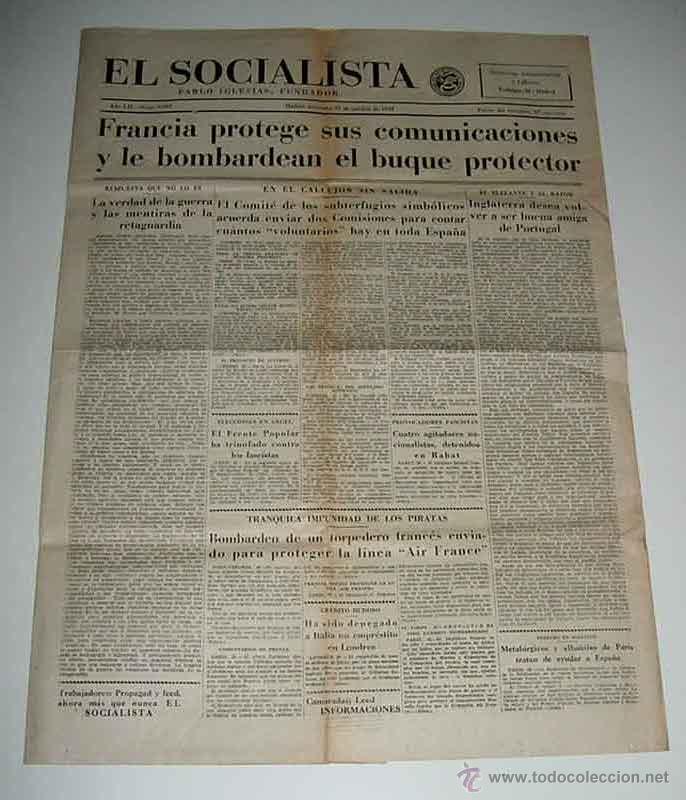 Militaria: ANTIGUO PERIODICO EL SOCIALISTA - 27 DE OCTUBRE DE 1937 - PLENA GUERRA CIVIL - FRANCIA PROTEGE SUS C