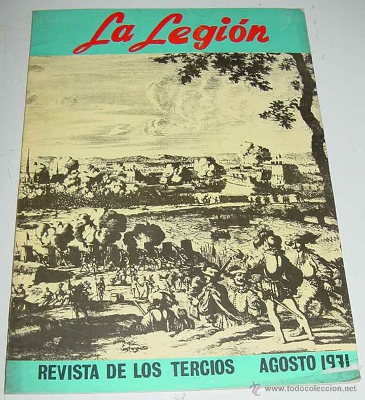 Militaria: ANTIGUA REVISTA LEGIONARIA - LA LEGION - REVISTA DE LOS TERCIOS - AGOSTO DE 1971 - ARTICULOS Y FOTOG