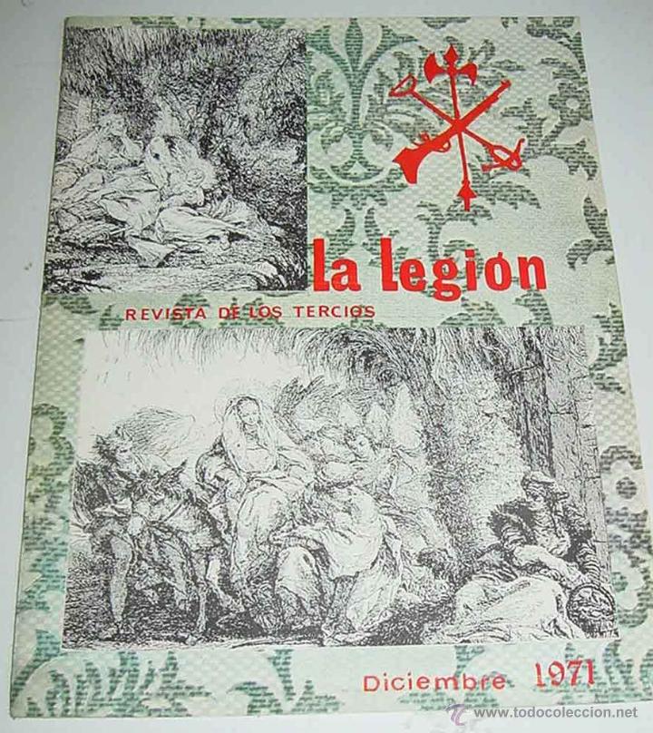 Militaria: ANTIGUA REVISTA LEGIONARIA - LA LEGION - REVISTA DE LOS TERCIOS - DICIEMBRE DE 1971 - ARTICULOS Y FO