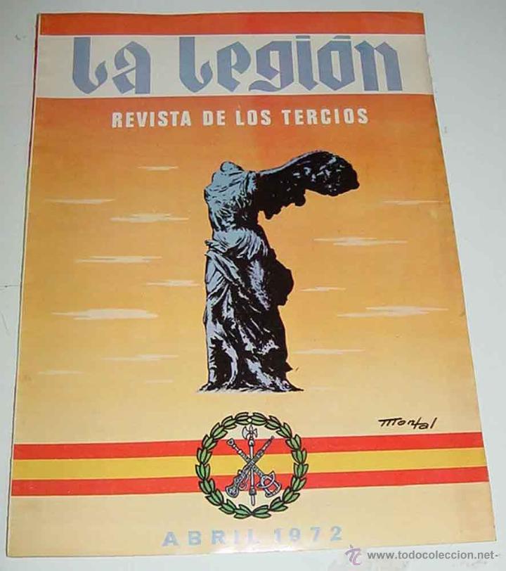 Militaria: ANTIGUA REVISTA LEGIONARIA - LA LEGION - REVISTA DE LOS TERCIOS - ABRIL DE 1972 - ARTICULOS Y FOTOGR