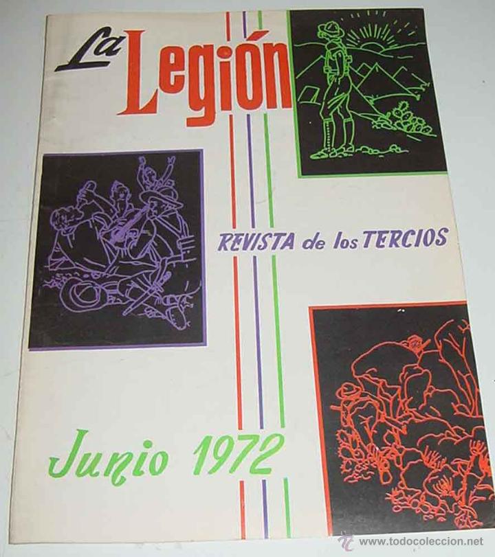 Militaria: ANTIGUA REVISTA LEGIONARIA - LA LEGION - REVISTA DE LOS TERCIOS - JUNIO DE 1972 - ARTICULOS Y FOTOGR