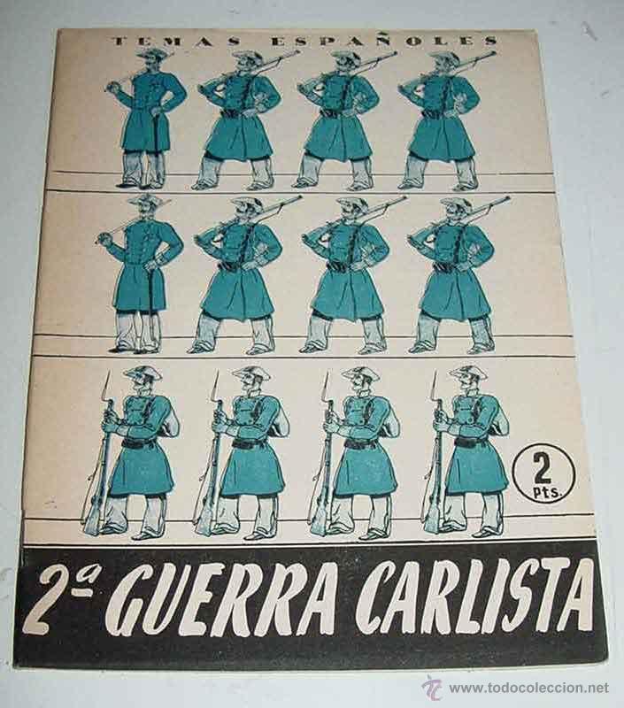 Militaria: TEMAS ESPA&Ntilde;OLES N&ordm; 111 - PRIMERA GUERRA CARLISTA - POR SANTIAGO GALINDO HERRERO - PUBLICACIONES ESPA