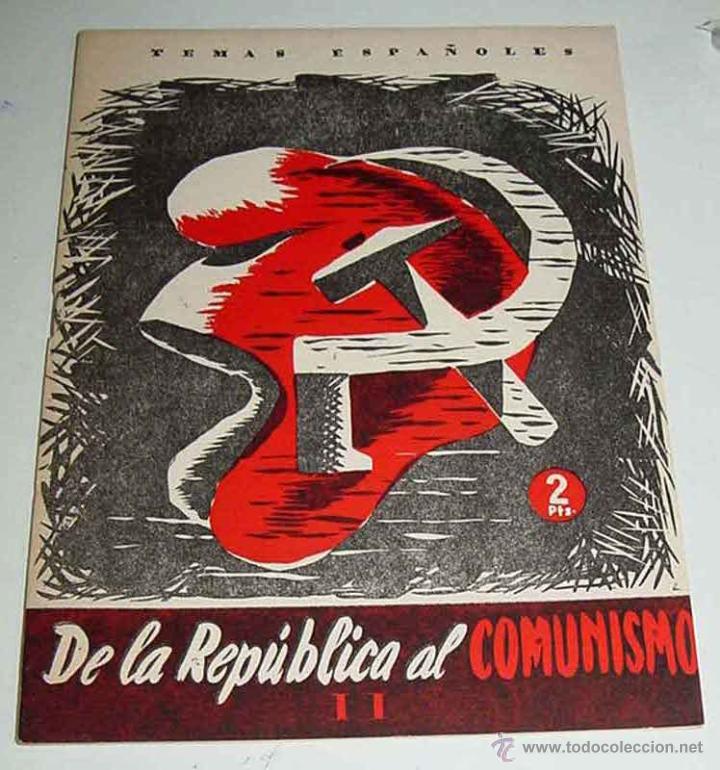Military Antiques: TEMAS ESPA&Ntilde;OLES N&ordm; 88 - DE LA REPUBLICA AL COMUNISMO II - POR DIEGO SEVILLA ANDRES  - PUBLICACIONES