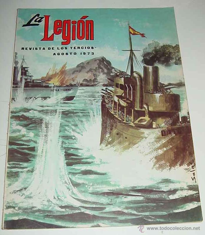 Militaria: ANTIGUA REVISTA LA LEGION - REVISTA DE LOS TERCIOS - AGOSTO DE 1973 - ACTUALIDAD LEGIONARIA, DEL TER