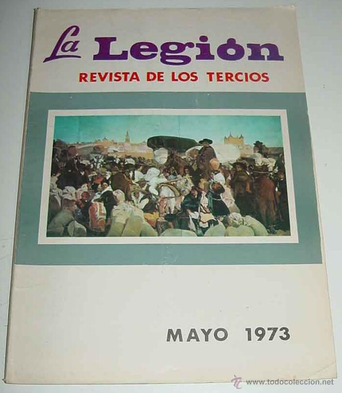 Militaria: ANTIGUA REVISTA LA LEGION - REVISTA DE LOS TERCIOS - MAYO DE 1973 - ACTUALIDAD LEGIONARIA, DEL TERCI