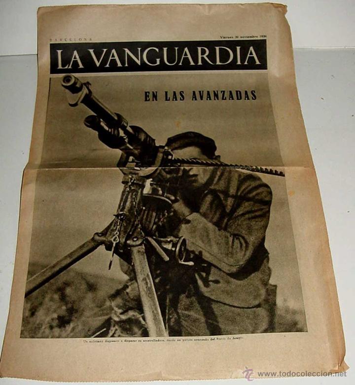 Militaria: ANTIGUO PERIODICO LA VANGUARDIA . 20 NOVIEMBRE 1936 - EN LAS AVANZADAS DE LOS FRENTES DE LUCHA - TIE