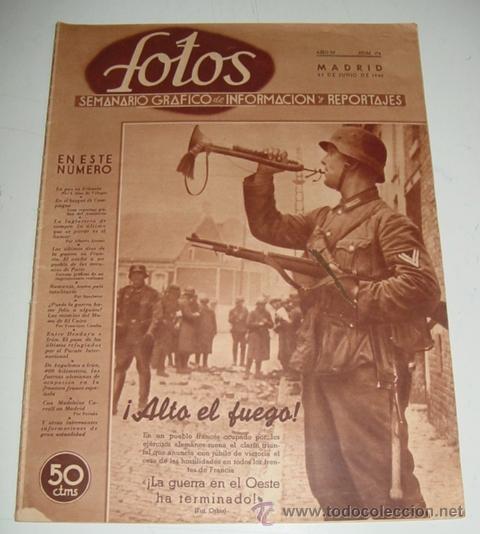 Military Antiques: ANTIGUA REVISTA FOTOS - SEMANARIO GR&aacute;FICO DE INFORMACION Y REPORTAJES - N&ordm; 174 - 29 JUNIO 1940 - LAS