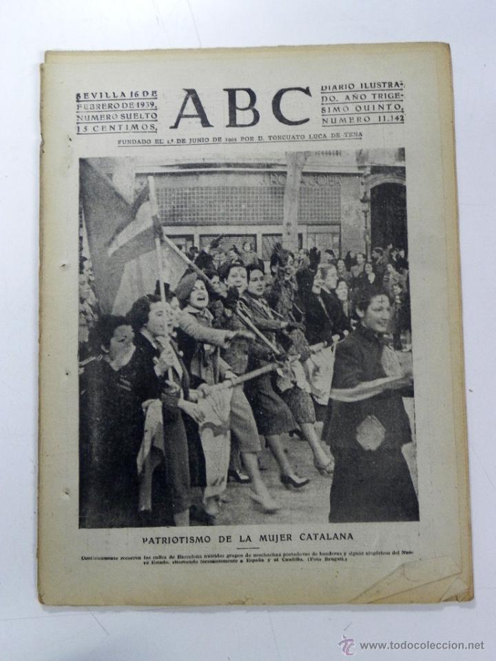 Military Antiques: ANTIGUO PERIODICO ABC NUM. 11142 DE 15 DE FEBRERO DE 1939, PARTE OFICIAL DE GUERRA, PATRIOTISMO DE L
