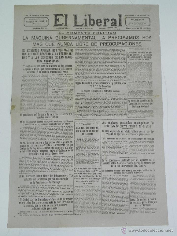 Military Antiques: ANTIGUO PERIODICO EL LIBERAL - 17 DE AGOSTO DE 1938 - PLENA GUERRA CIVIL - LA MAQUINA GUBERNAMENTAL