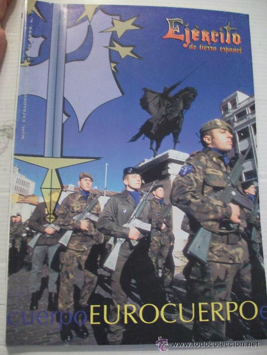 Military Antiques: REVISTA EJERCITO DE TIERRA ESPA&Ntilde;OL. N&ordm; 705. NOVIEM 1999. N&ordm; EXTRAORDINARIO: EL EUROCUERPO..
