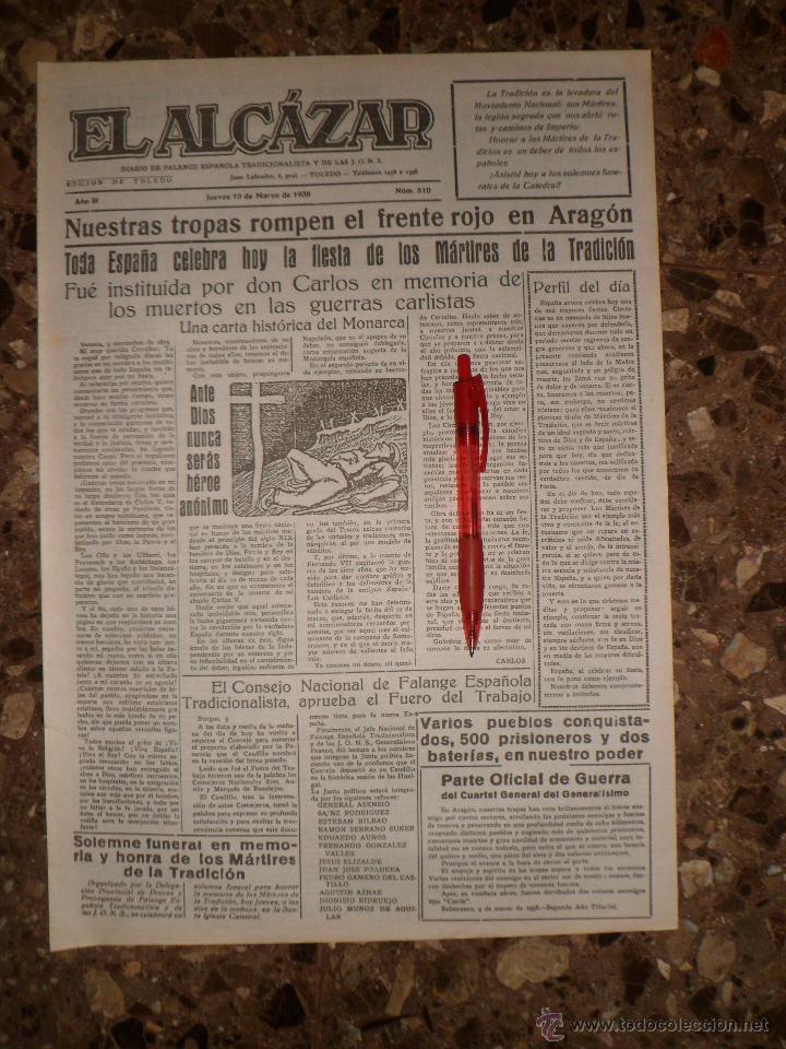Military Antiques: PERIODICO EL ALCAZAR - 10 MARZO 1938 - EDICION TOLEDO - FACSIMIL
