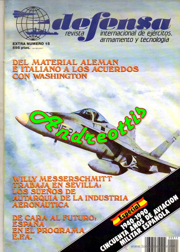 Military Antiques: REVISTA DEFENSA EXTRA N&ordm; 15 ESPECIAL: 1940 - 1990 CINCUENTA A&Ntilde;OS DE AVIACION MILITAR.
