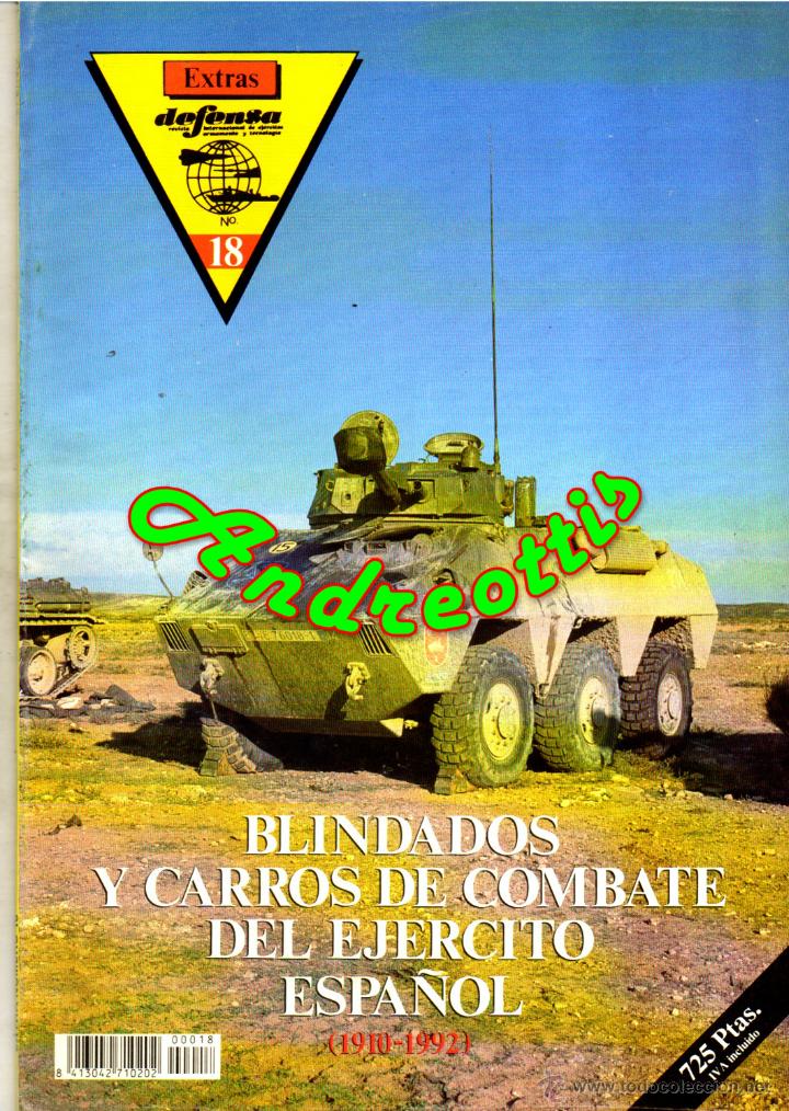 Military Antiques: REVISTA DEFENSA EXTRA N&ordm; 18 ESPECIAL: BLINDADOS Y CARROS DE COMBATE DEL EJERCITO ESPA&Ntilde;OL 1910 - 1992