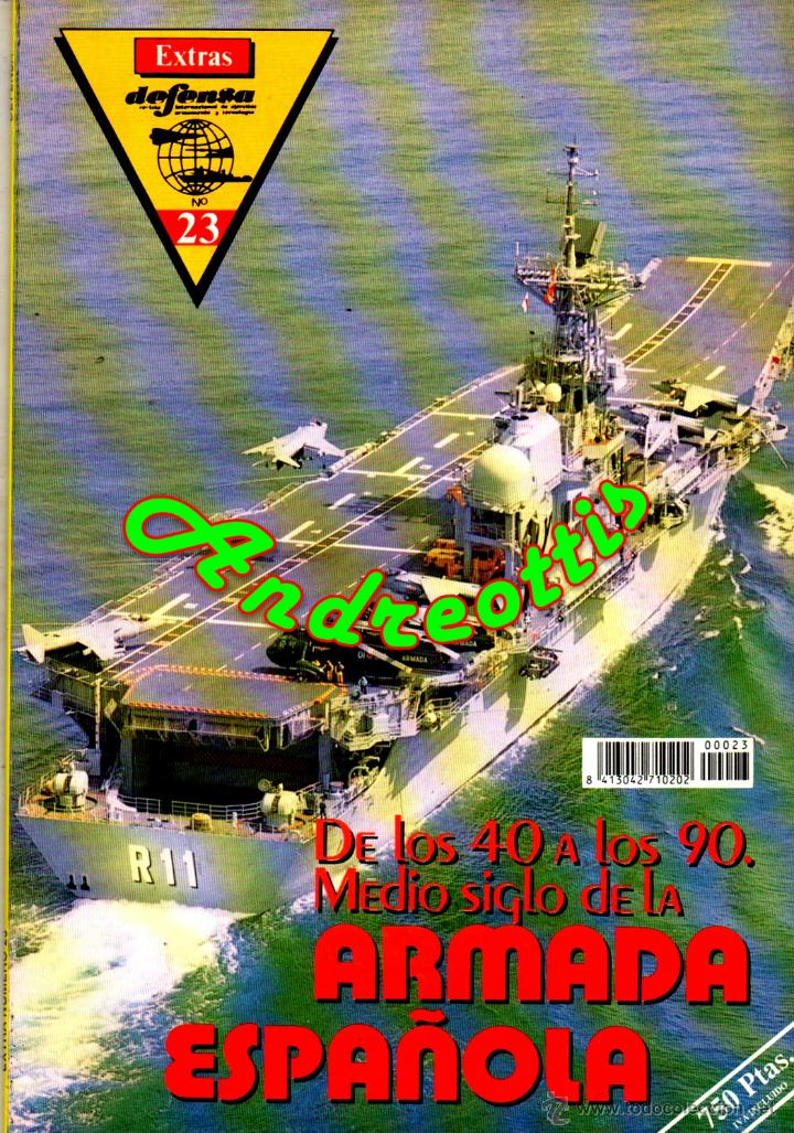 Military Antiques: REVISTA DEFENSA EXTRA N&ordm; 23 ESPECIAL: DE LOS 40 A LOS 90. MEDIO SIGLO DE LA ARMADA ESPA&Ntilde;OLA