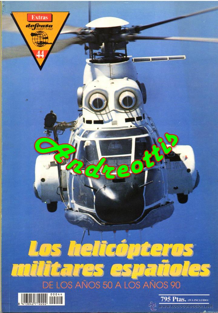 Military Antiques: REVISTA DEFENSA EXTRA N&ordm; 44 ESPECIAL:LOS ELIC&Oacute;PTEROS MILITARES ESPA&Ntilde;OLES DE LOS 50 A 90. ABRIL 1996