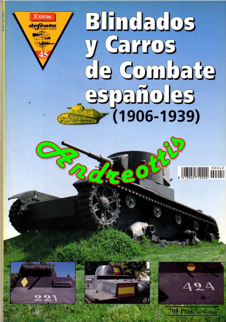 Military Antiques: REVISTA DEFENSA EXTRA N&ordm; 45 ESPECIAL:BLINDADOS Y CARROS DE COMBATE ESPA&Ntilde;OLES (1936-1939)  JULIO 1996
