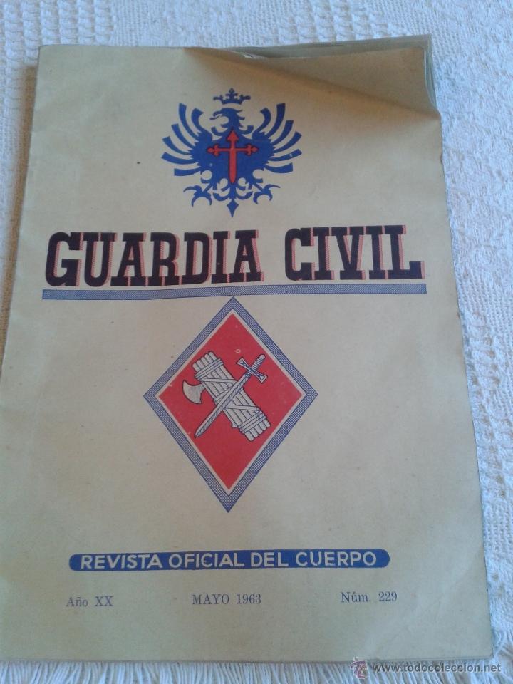 Militaria: REVISTA DE LA GUARDIA CIVIL. REVISTA OFICIAL DEL CUERPO. MAYO 1963. N&ordm; 229