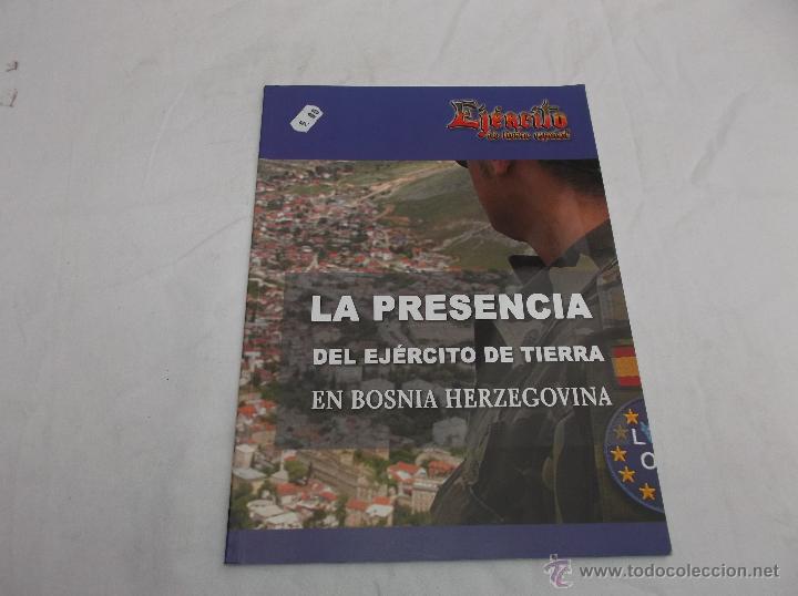 Military Antiques: EJERCITO DE TIERRA ESPA&Ntilde;OL N&ordm; 844. LA PRESENCIA DEL EJERCITO DE TIERRA EN BOSNIA HERZEGOVINA