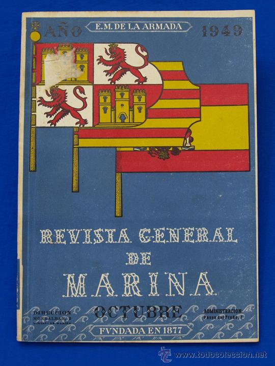 Militaria: REVISTA GENERAL DE LA MARINA. OCTUBRE [A&Ntilde;O] 1949. [pertenece a] TOMO 137. E. M. de la Armada