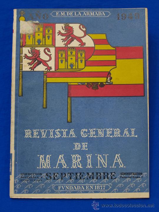 Militaria: REVISTA GENERAL DE LA MARINA. SEPTIEMBRE [A&Ntilde;O] 1949. [pertenece a] TOMO 137. E. M. de la Armada
