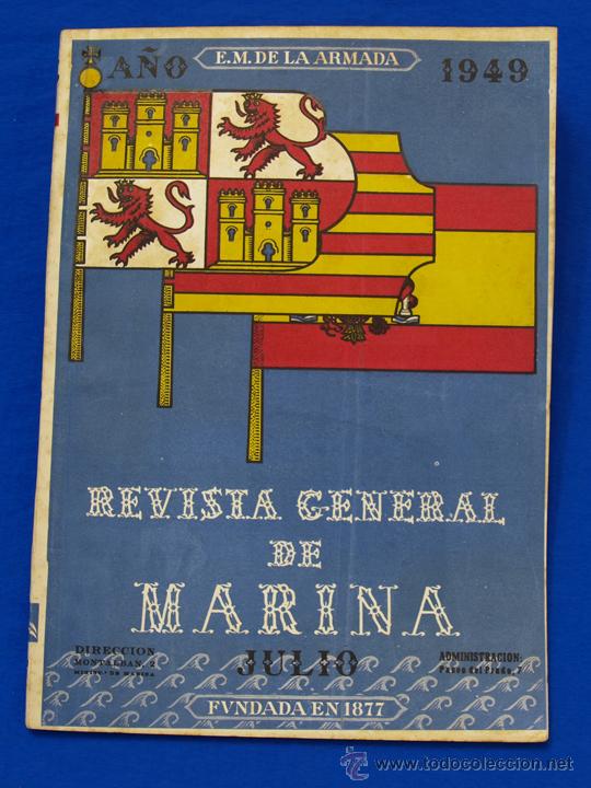 Militaria: REVISTA GENERAL DE LA MARINA. JULIO [A&Ntilde;O] 1949. [pertenece a] TOMO 137. E. M. de la Armada