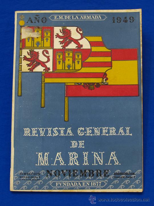 Militaria: REVISTA GENERAL DE LA MARINA. NOVIEMBRE [A&Ntilde;O] 1949. [pertenece a] TOMO 137. E. M. de la Armada