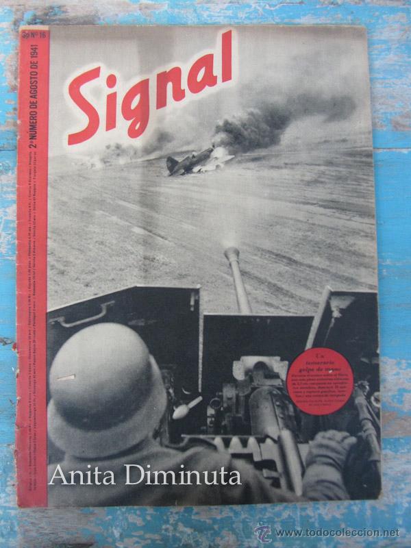 Militaria: ANTIGUA REVISTA SIGNAL - N&ordm; 2 AGOSTO 1941 - LA DIVISION AZUL EN MARCHA, REGIMIENTO PIMENTEL II BATAL