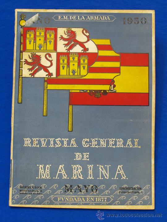 Militaria: REVISTA GENERAL DE LA MARINA. MAYO [A&Ntilde;O] 1950. [pertenece a] TOMO 138. E. M. de la Armada
