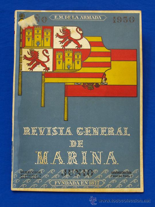 Militaria: REVISTA GENERAL DE LA MARINA. JUNIO [A&Ntilde;O] 1950. [pertenece a] TOMO 138. E. M. de la Armada
