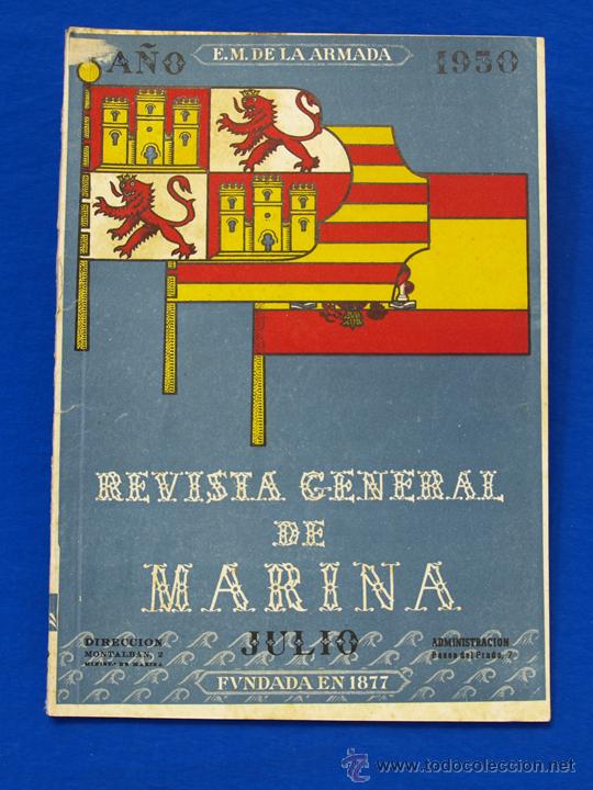 Militaria: REVISTA GENERAL DE LA MARINA. JULIO [A&Ntilde;O] 1950. [pertenece a] TOMO 139. E. M. de la Armada