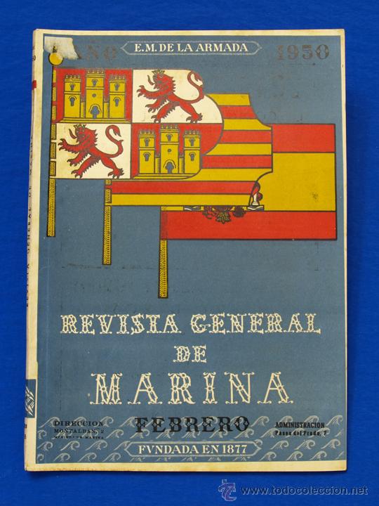 Militaria: REVISTA GENERAL DE LA MARINA. FEBRERO [A&Ntilde;O] 1950. [pertenece a] TOMO 138. E. M. de la Armada