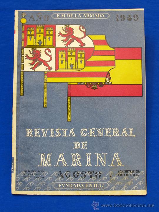 Militaria: REVISTA GENERAL DE LA MARINA. AGOSTO [A&Ntilde;O] 1949. [pertenece a] TOMO 137. E. M. de la Armada