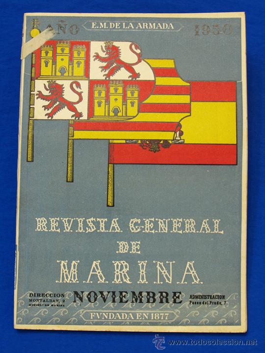 Militaria: REVISTA GENERAL DE LA MARINA. NOVIEMBRE [A&Ntilde;O] 1950. [pertenece a] TOMO 139. E. M. de la Armada