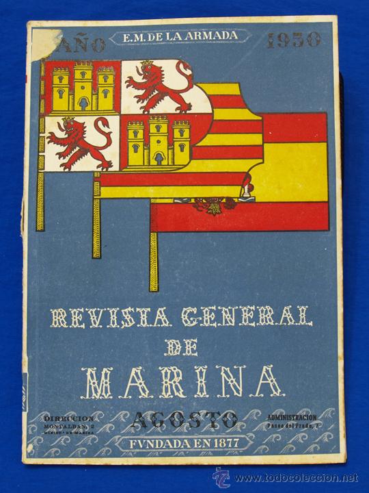 Militaria: REVISTA GENERAL DE LA MARINA. AGOSTO [A&Ntilde;O] 1950. [pertenece a] TOMO 138. E. M. de la Armada