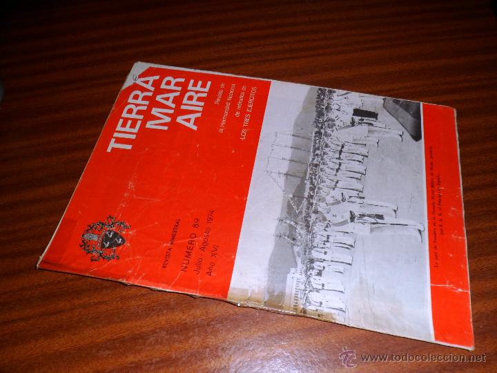 Militaria: TIERRA MAR AIRE. REVISTA DE LA HERMANDAD NAC. DE RETIRADOS DE LOS 3 EJERCITOS. N&ordm; 89 JUL-AGO 1974