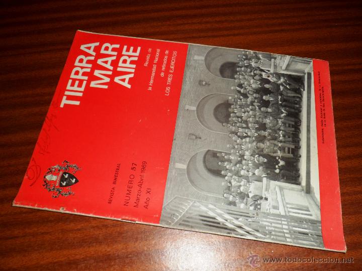 Military Antiques: TIERRA MAR AIRE. REVISTA DE LA HERMANDAD NAC. DE RETIRADOS DE LOS 3 EJERCITOS. N&ordm; 57 MAR-ABR 1969