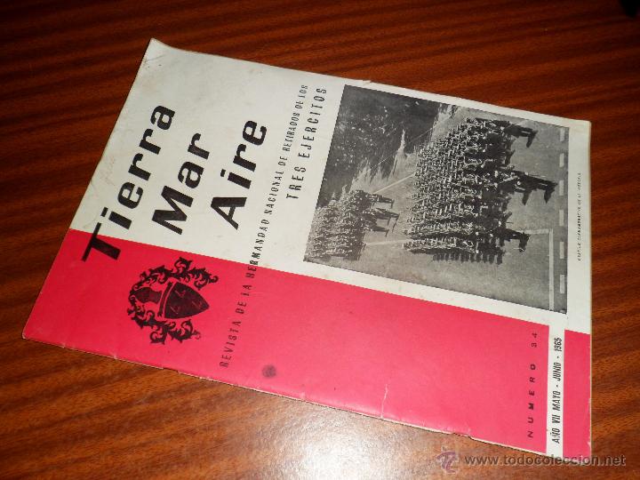 Military Antiques: TIERRA MAR AIRE. REVISTA DE LA HERMANDAD NAC. DE RETIRADOS DE LOS 3 EJERCITOS. N&ordm; 34 MAY-JUN 1965